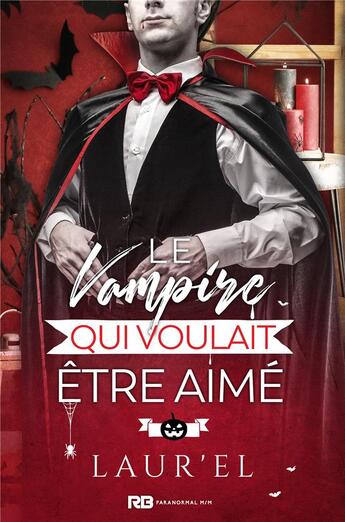 Couverture du livre « Le vampire qui voulait être aimé » de Laurel aux éditions Mxm Bookmark