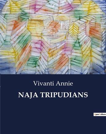 Couverture du livre « NAJA TRIPUDIANS » de Vivanti Annie aux éditions Culturea