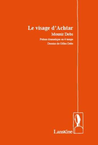 Couverture du livre « Le visage d'Achtar » de Mounir Debs aux éditions Editions Lanskine