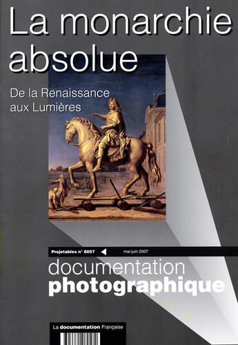 Couverture du livre « La monarchie absolue ; de la renaissance aux lumières » de  aux éditions Documentation Francaise