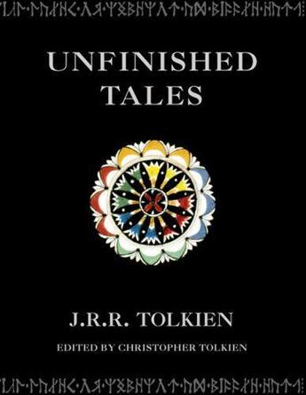 Couverture du livre « Unfinished tales » de J.R.R. Tolkien aux éditions Harper Collins Uk