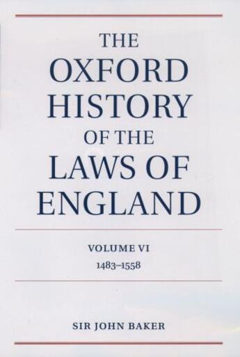 Couverture du livre « The Oxford History of the Laws of England Volume VI: 1483-1558 » de John Baker aux éditions Oup Oxford