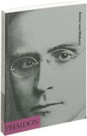 Couverture du livre « Anton von Webern » de Hayes M aux éditions Phaidon Press