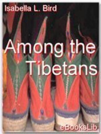 Couverture du livre « Among the Tibetans » de Isabella L. Bird aux éditions Ebookslib