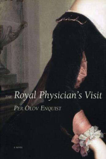 Couverture du livre « The Royal Physician's Visit » de Per Olov Enquist aux éditions Overlook