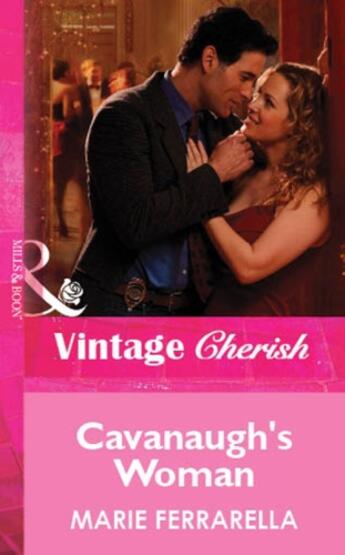 Couverture du livre « Cavanaugh's Woman (Mills & Boon Vintage Cherish) » de Marie Ferrarella aux éditions Mills & Boon Series