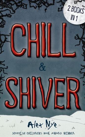 Couverture du livre « Chill & Shiver » de Nye Alex aux éditions Floris Books Digital