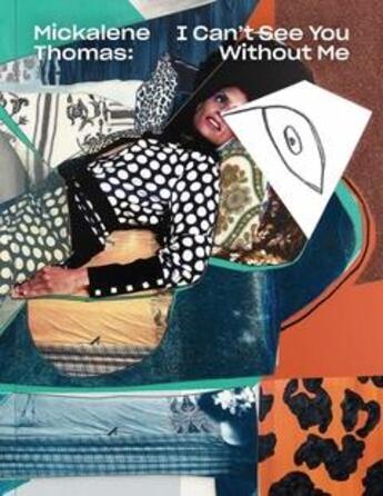 Couverture du livre « Mickalene Thomas ; I can't see you without me » de  aux éditions Dap Artbook