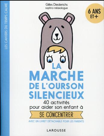 Couverture du livre « La marche de l'ourson silencieux » de Gilles Diederichs aux éditions Larousse