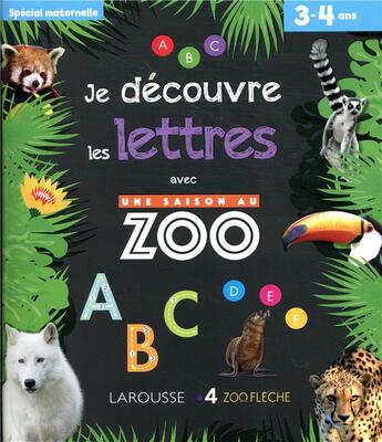 Couverture du livre « Je découvre les lettres avec une saison au zoo » de Aurore Meyer aux éditions Larousse