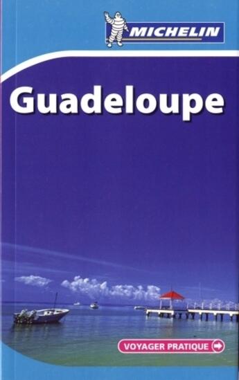 Couverture du livre « VOYAGER PRATIQUE ; Guadeloupe (édition 2010) » de Collectif Michelin aux éditions Michelin