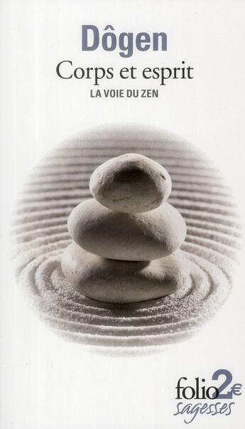 Couverture du livre « Corps et esprit ; extraits » de Dogen aux éditions Gallimard