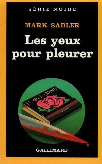 Couverture du livre « Les yeux pour pleurer » de Mark Sadler aux éditions Gallimard