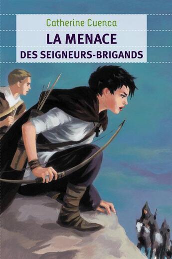 Couverture du livre « La menace des seigneurs-brigands » de Aline Bureau et Catherine Cuenca aux éditions Pere Castor