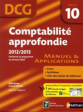 Couverture du livre « Comptabilité approfondie ; épreuve 10 ; DCG ; manuel & applications (édition 2012/2013) » de Odile Barbe et Laurent Didelot et Jean-Luc Siegwart aux éditions Nathan