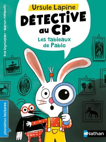 Couverture du livre « Ursule Lapine, détective au CP : les tableaux de Pablo » de Marion Piffaretti et Eva Grynszpan aux éditions Nathan