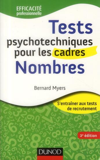 Couverture du livre « Tests psychotechniques pour les cadres ; nombres (2e édition) » de Bernard Myers aux éditions Dunod