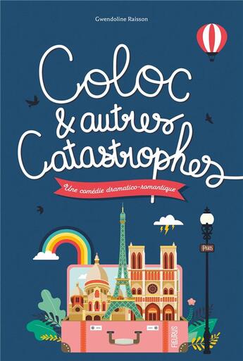 Couverture du livre « Coloc et autres catastrophes : une comédie dramatico-romantique » de Gwendoline Raisson aux éditions Fleurus