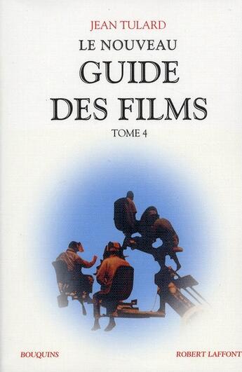 Couverture du livre « Le nouveau guide des films t.4 » de Jean Vitaux aux éditions Bouquins