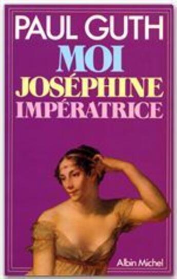 Couverture du livre « Momi Joséphine, impératrice » de Paul Guth aux éditions Albin Michel