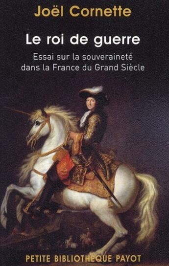 Couverture du livre « Le roi de guerre » de Joel Cornette aux éditions Payot