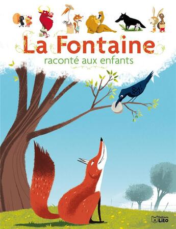 Couverture du livre « La Fontaine raconté aux enfants » de Marc Seassau et Sebastien Pelon et Philippe Jalbert et Jean De La Fontaine et Elodie Durand aux éditions Lito