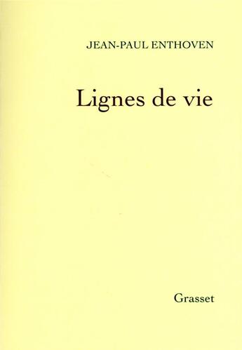 Couverture du livre « Lignes de vie » de Jean-Paul Enthoven aux éditions Grasset