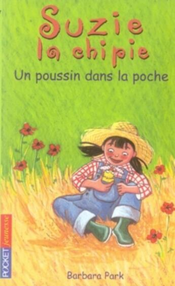 Couverture du livre « Suzie la chipie - tome 15 un poussin dans la poche - vol15 » de Park/Bongrand aux éditions Pocket Jeunesse