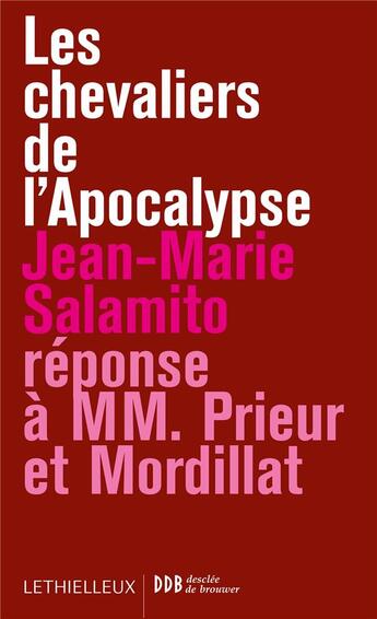 Couverture du livre « Les chevaliers de l'apocalypse ; réponse à MM. Prieur et Mordillat » de Jean-Marie Salamito aux éditions Lethielleux