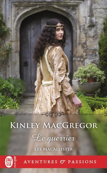 Couverture du livre « Les Macallister Tome 7 : le guerrier » de Kinley Mcgregor aux éditions J'ai Lu