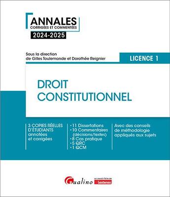 Couverture du livre « Droit constitutionnel - L1 : 3 copies réelles d'étudiants annotées et corrigées-11 Dissertations-10 Commentaires-8 Cas pratiques-5 QRC-1 QCM. Des conseils de méthodologie appliquées aux sujets (8e édition) » de Gilles Toulemonde et Dorothee Reignier aux éditions Gualino