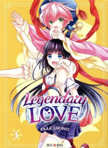 Couverture du livre « Legendary love Tome 3 » de Keiko Sakano aux éditions Soleil