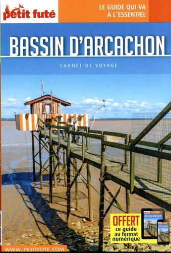 Couverture du livre « GUIDE PETIT FUTE ; CARNETS DE VOYAGE : Bassin d'Arcachon (édition 2022) » de Collectif Petit Fute aux éditions Le Petit Fute