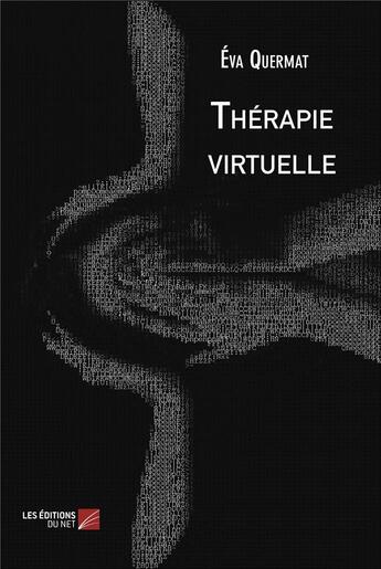 Couverture du livre « Thérapie virtuelle » de Eva Quermat aux éditions Editions Du Net