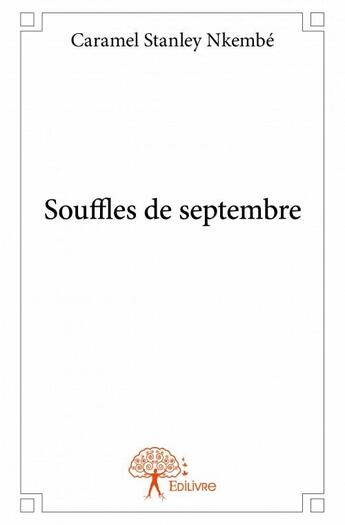 Couverture du livre « Souffles de septembre » de Caramel Stanley Nkembe aux éditions Edilivre