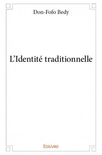 Couverture du livre « L'identité traditionnelle » de Don-Fofo Bedy aux éditions Edilivre