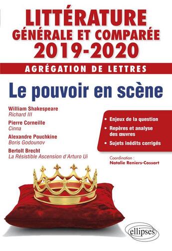 Couverture du livre « Litterature generale et comparee pouvoirs en scene agregation de lettres 2019-2020 » de Cossart aux éditions Ellipses Marketing