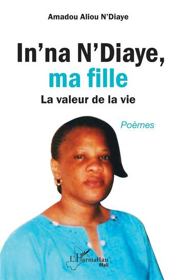 Couverture du livre « In'na N'diaye, ma fille » de Amadou Aliou N'Diaye aux éditions L'harmattan