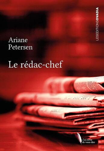 Couverture du livre « Le rédac-chef » de Ariane Petersen aux éditions Ovadia