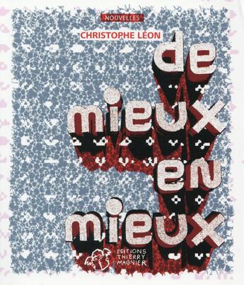 Couverture du livre « De mieux en mieux » de Christophe Leon aux éditions Thierry Magnier