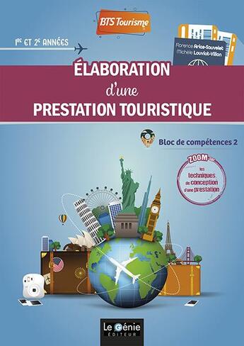 Couverture du livre « Élaboration d'une prestation touristique BTS tourisme (édition 2022) » de Florence Arias-Sauvelet et Michele Louviot-Villon aux éditions Genie Des Glaciers