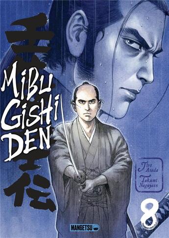 Couverture du livre « Mibu gishi den Tome 8 » de Takumi Nagayasu et Jiro Asada aux éditions Mangetsu