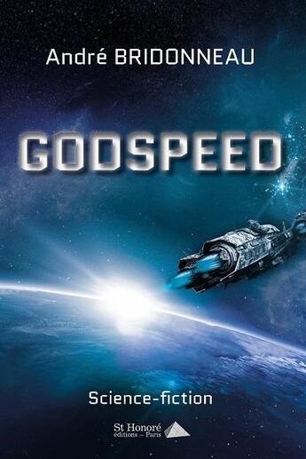 Couverture du livre « Godspeed » de Bridonneau Andre aux éditions Saint Honore Editions