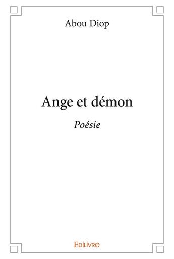 Couverture du livre « Ange et démon » de Diop Abou aux éditions Edilivre