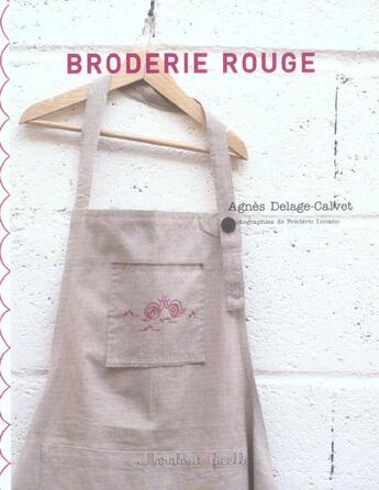 Couverture du livre « Broderie Rouge » de Agnes Delage-Calvet aux éditions Marabout