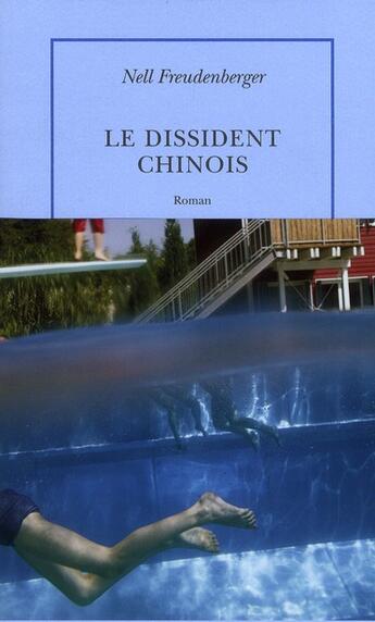 Couverture du livre « Le dissident chinois » de Nell Freudenberger aux éditions Table Ronde