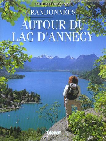 Couverture du livre « Randonnées autour du lac d'Annecy » de Gilles Lansard et Catherine Lansard aux éditions Glenat