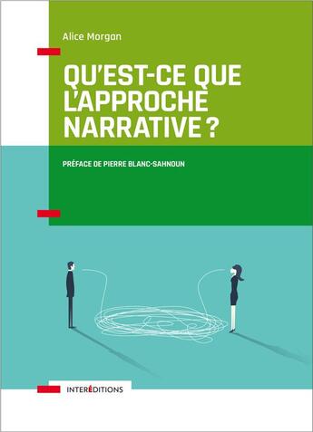 Couverture du livre « Qu'est-ce que l'approche narrative ? introduction à l'usage de tous » de Alice Morgan aux éditions Intereditions