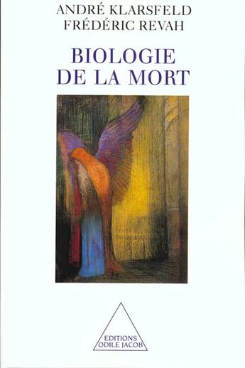 Couverture du livre « Biologie de la mort » de André Klarsfeld et Frederic Revah aux éditions Odile Jacob