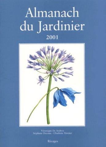 Couverture du livre « Almanach Du Jardinier 2001 » de Veronique De Andreis aux éditions Rivages